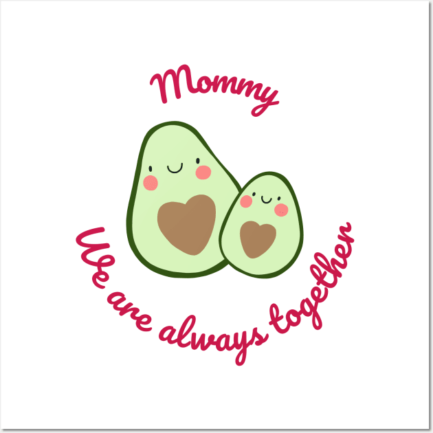 Mom , Love Mom, We Are Together, Happy Mother's Day Wall Art by Salasala